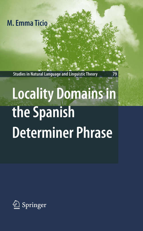 Book cover of Locality Domains in the Spanish Determiner Phrase (2010) (Studies in Natural Language and Linguistic Theory #79)