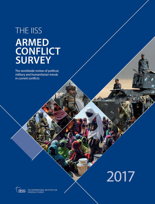 Book cover of Armed Conflict Survey 2017 (3) (Armed Conflict Survey Ser.)