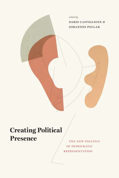 Book cover of Creating Political Presence: The New Politics of Democratic Representation