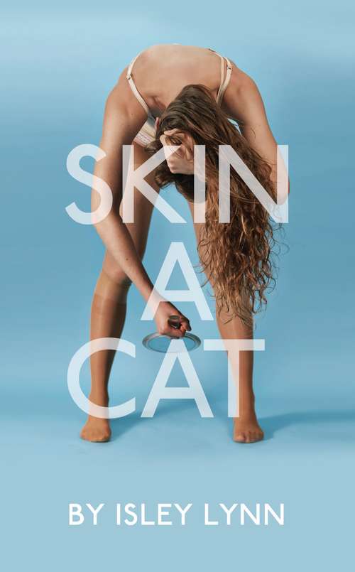 Book cover of Skin A Cat (Oberon Modern Plays)