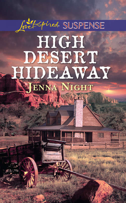 Book cover of High Desert Hideaway: Special Agent Lancaster County Reckoning High Desert Hideaway (ePub edition) (Mills And Boon Love Inspired Suspense Ser.)