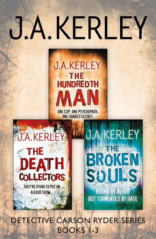 Book cover of Detective Carson Ryder Thriller Series Books 1–3: The Hundredth Man, The Death Collectors, The Broken Souls (ePub edition)