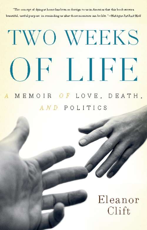 Book cover of Two Weeks of Life: A Memoir of Love, Death, and Politics