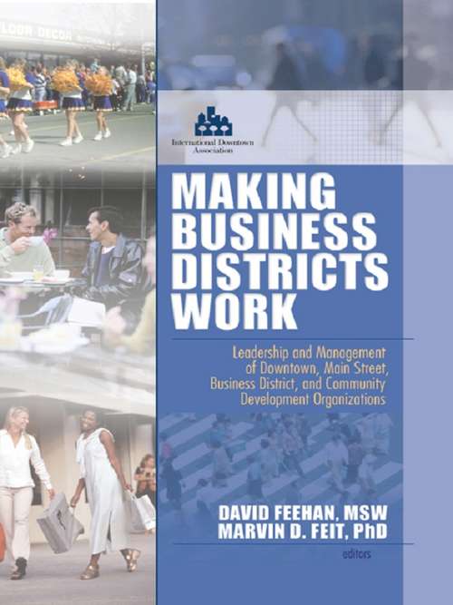 Book cover of Making Business Districts Work: Leadership and Management of Downtown, Main Street, Business District, and Community Development Org