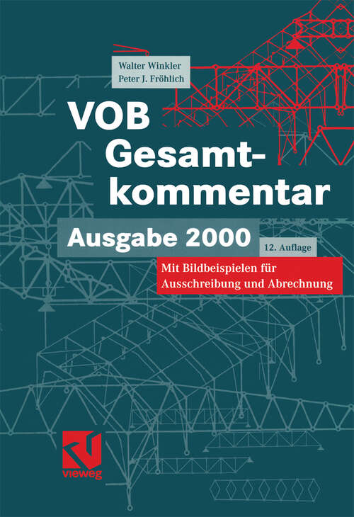 Book cover of VOB Verdingungsordnung für Bauleistungen. Gesamtkommentar: Zur VOB Ausgabe 2000, mit Bildbeispielen für Ausschreibung und Abrechnung (12., akt. und neu zusammengestellte Aufl. 2001)