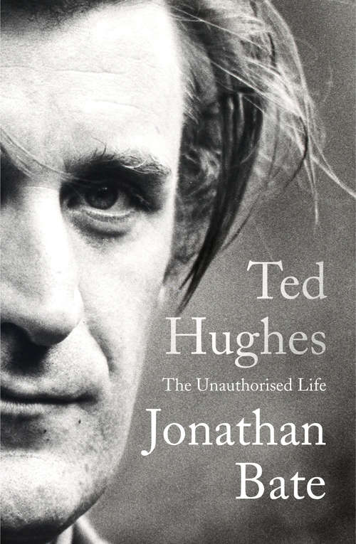 Book cover of Ted Hughes: The Unauthorised Life (ePub edition)