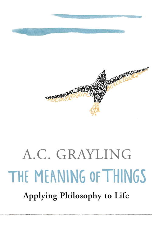 Book cover of The Meaning of Things: Applying Philosophy to life