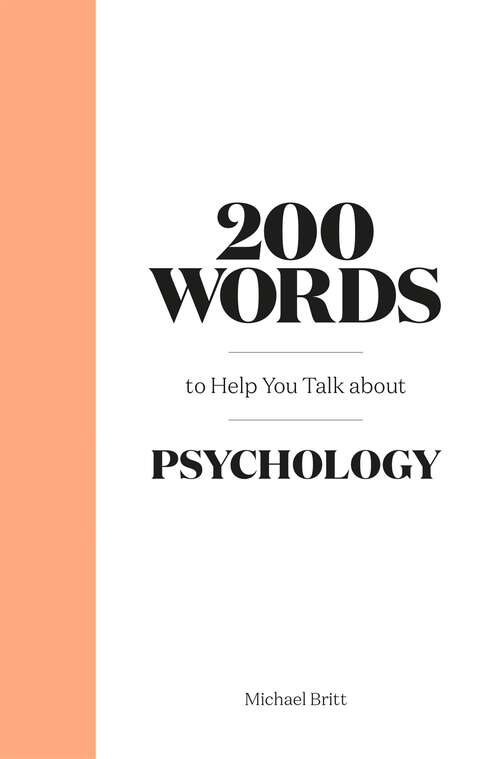 Book cover of 200 Words to Help You Talk About Psychology