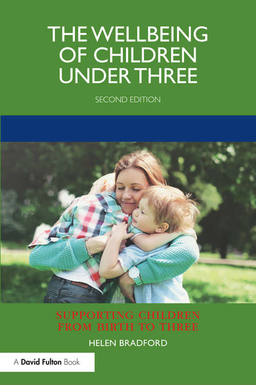 Book cover of The Wellbeing of Children under Three (2) (Supporting Children from Birth to Three)