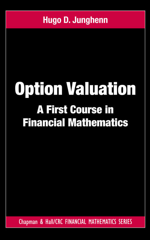 Book cover of Option Valuation: A First Course in Financial Mathematics (Chapman And Hall/crc Financial Mathematics Ser.)
