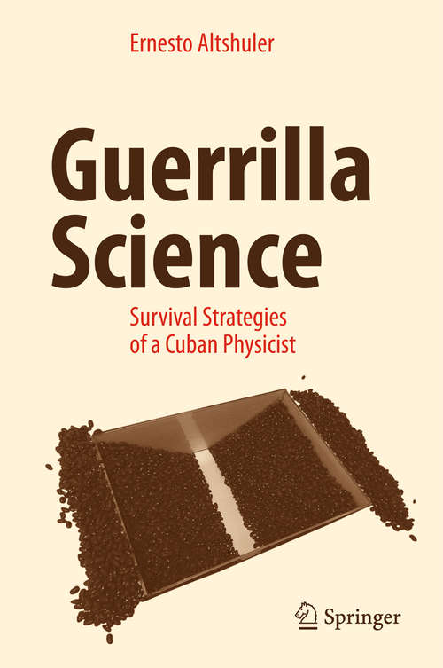 Book cover of Guerrilla Science: Survival Strategies of a Cuban Physicist