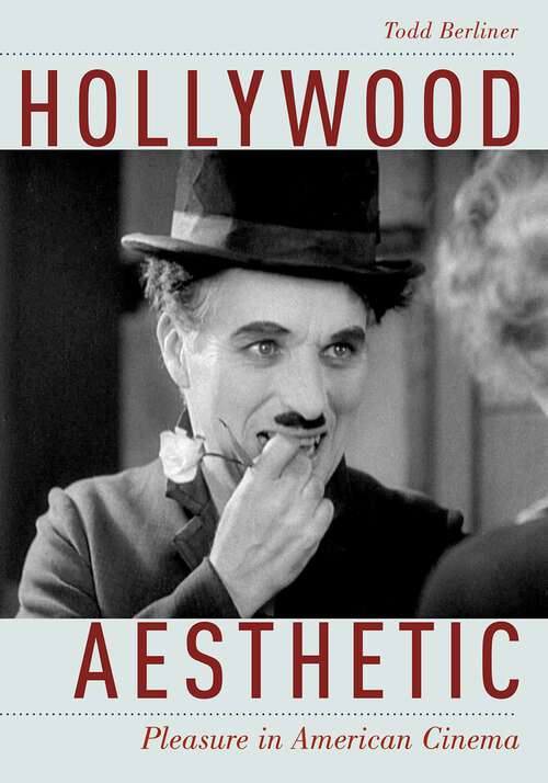 Book cover of Hollywood Aesthetic: Pleasure in American Cinema
