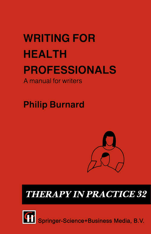 Book cover of Writing for Health Professionals: A Manual for Writers (1992) (Therapy in Practice Series)