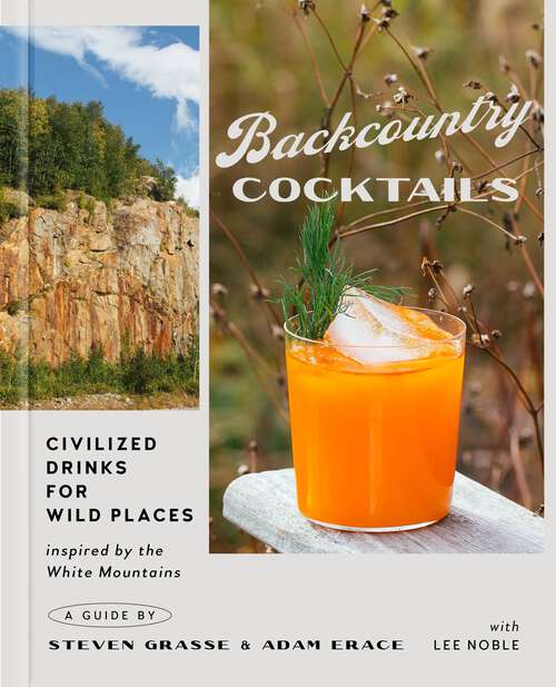 Book cover of Backcountry Cocktails: Civilized Drinks for Wild Places