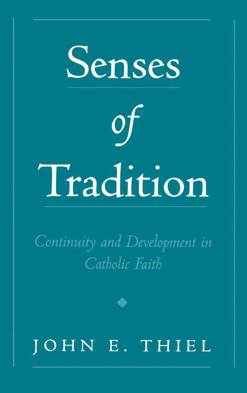 Book cover of Senses of Tradition: Continuity and Development in Catholic Faith