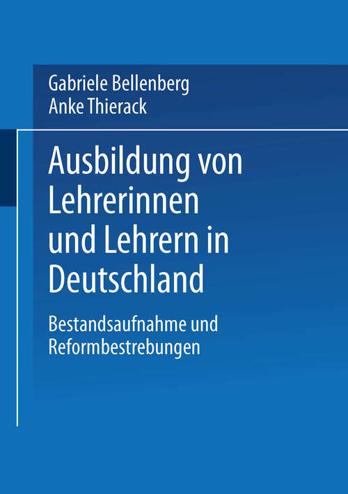 Book cover of Ausbildung von Lehrerinnen und Lehrern in Deutschland: Bestandsaufnahme und Reformbestrebungen (2003)