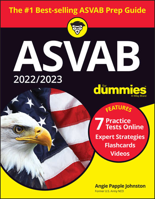 Book cover of 2022 / 2023 ASVAB For Dummies: Book + 7 Practice Tests Online + Flashcards + Video (11)