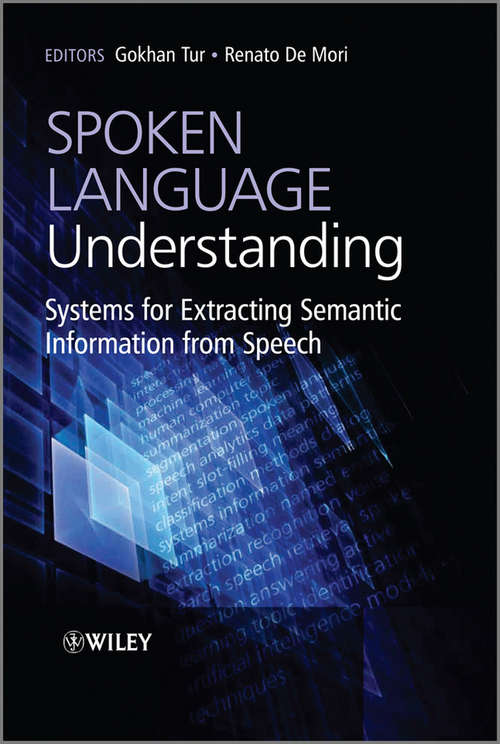Book cover of Spoken Language Understanding: Systems for Extracting Semantic Information from Speech