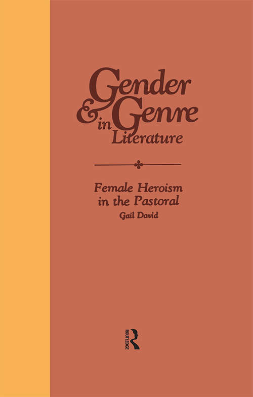 Book cover of Female Heroism in the Pastoral (Gender and Genre in Literature: Vol. 2)