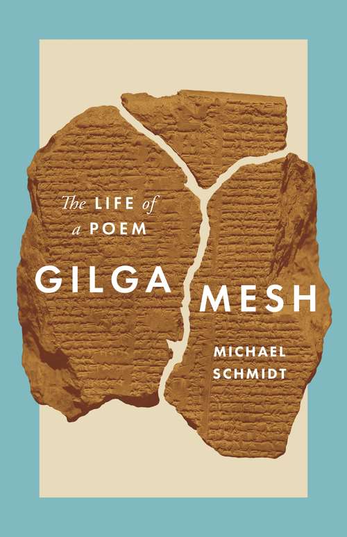 Book cover of Gilgamesh: The Life of a Poem
