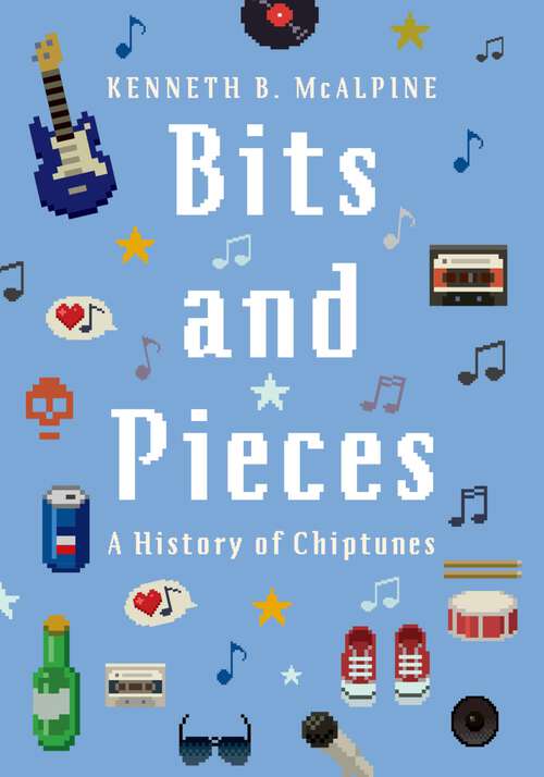 Book cover of BITS & PIECES C: A History of Chiptunes