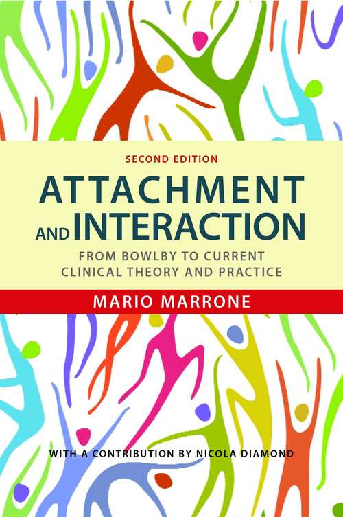 Book cover of Attachment and Interaction: From Bowlby to Current Clinical Theory and Practice Second Edition (PDF)