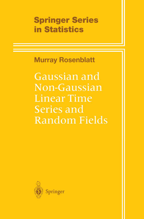 Book cover of Gaussian and Non-Gaussian Linear Time Series and Random Fields (2000) (Springer Series in Statistics)