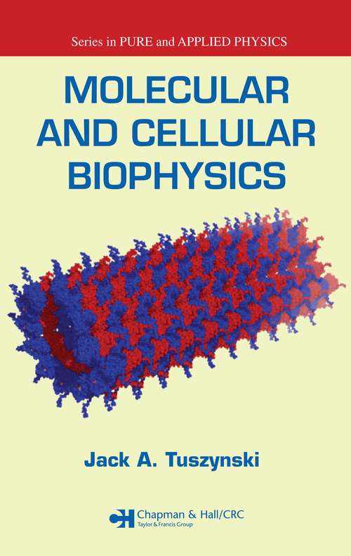 Book cover of Molecular and Cellular Biophysics (Pure and Applied Physics)