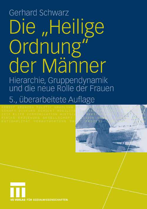 Book cover of Die "Heilige Ordnung" der Männer: Hierarchie, Gruppendynamik und die neue Rolle der Frauen (5. Aufl. 2007)