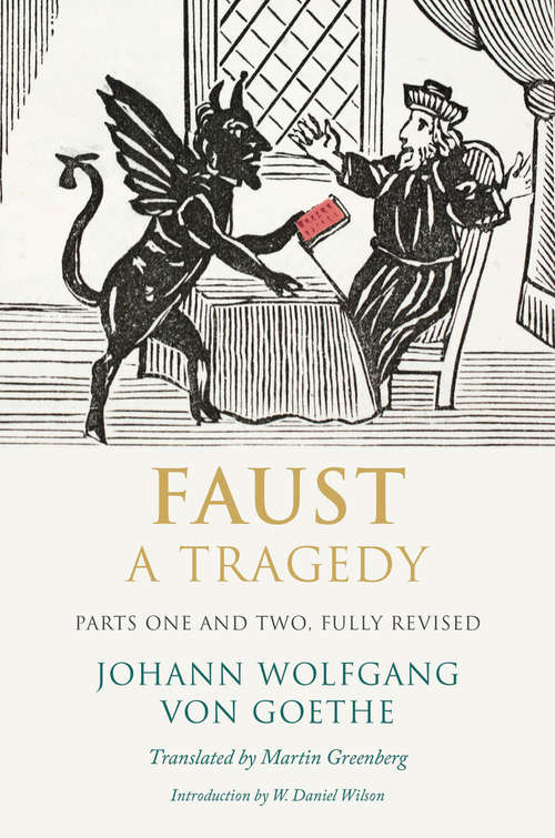 Book cover of Faust: A Tragedy, Parts One and Two, Fully Revised (Faust Ser.: Vol. 1)