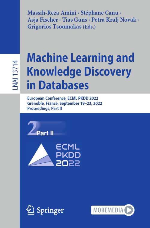 Book cover of Machine Learning and Knowledge Discovery in Databases: European Conference, ECML PKDD 2022, Grenoble, France, September 19–23, 2022, Proceedings, Part II (1st ed. 2023) (Lecture Notes in Computer Science #13714)