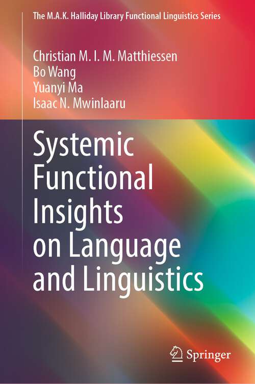 Book cover of Systemic Functional Insights on Language and Linguistics (1st ed. 2022) (The M.A.K. Halliday Library Functional Linguistics Series)