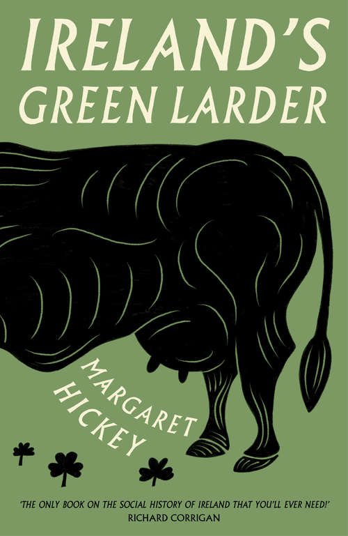 Book cover of Ireland’s Green Larder: The story of food and drink in Ireland