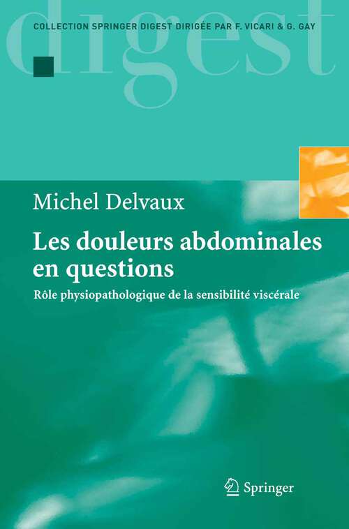 Book cover of Les douleurs abdominales en questions: Rôle physiopathologique de la sensibilité viscérale (2005) (Collection Springer Digest)