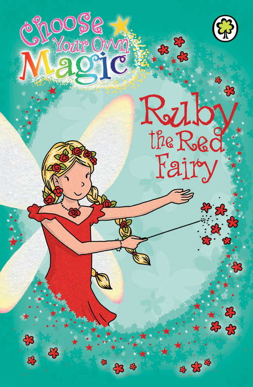 Book cover of Ruby the Red Fairy: Choose Your Own Magic (Rainbow Magic)