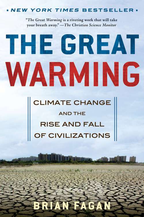 Book cover of The Great Warming: Climate Change and the Rise and Fall of Civilizations