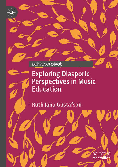 Book cover of Exploring Diasporic Perspectives in Music Education (1st ed. 2020)