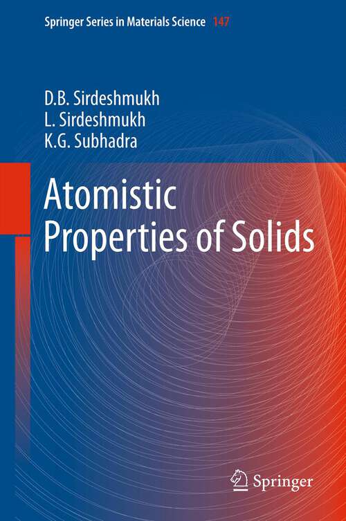 Book cover of Atomistic Properties of Solids (2011) (Springer Series in Materials Science #147)