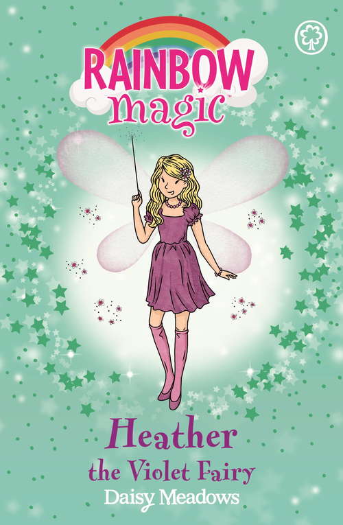 Book cover of Heather the Violet Fairy: The Rainbow Fairies Book 7 (Rainbow Magic #7)