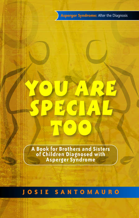 Book cover of You Are Special Too: A Book for Brothers and Sisters of Children Diagnosed with Asperger Syndrome (PDF)