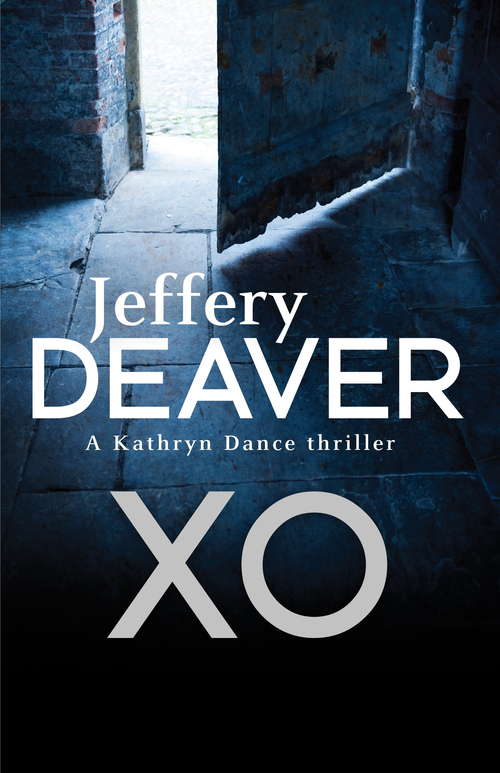 Book cover of XO: Kathryn Dance Book 3 (Kathryn Dance thrillers: No. 3)