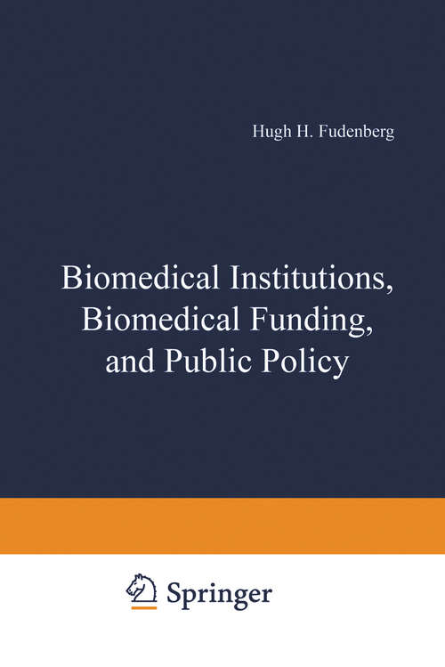 Book cover of Biomedical Institutions, Biomedical Funding, and Public Policy (1983)
