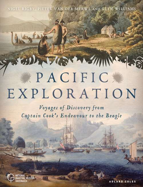 Book cover of Pacific Exploration: Voyages of Discovery from Captain Cook's Endeavour to the Beagle