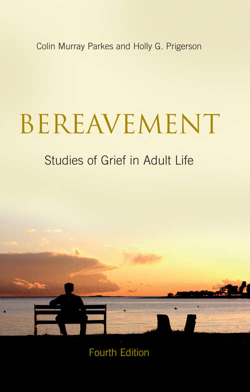 Book cover of Bereavement: Studies of Grief in Adult Life, Fourth Edition (2)