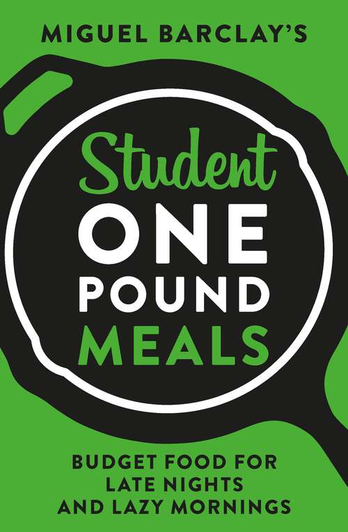 Book cover of Student One Pound Meals: Budget Food for Late Nights and Lazy Mornings