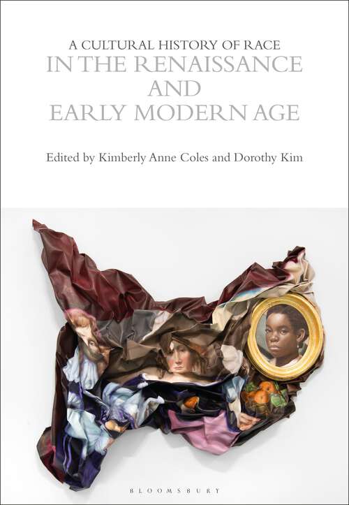 Book cover of A Cultural History of Race in the Renaissance and Early Modern Age (The Cultural Histories Series)