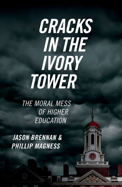 Book cover of CRACKS IN THE IVORY TOWER C: The Moral Mess of Higher Education