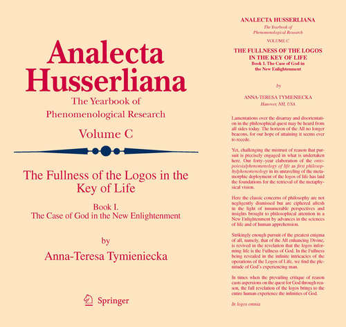 Book cover of The Fullness of the Logos in the Key of Life: Book I The Case of God in the New Enlightenment (2009) (Analecta Husserliana #100)