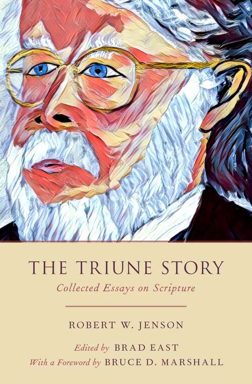 Book cover of The Triune Story: Collected Essays on Scripture
