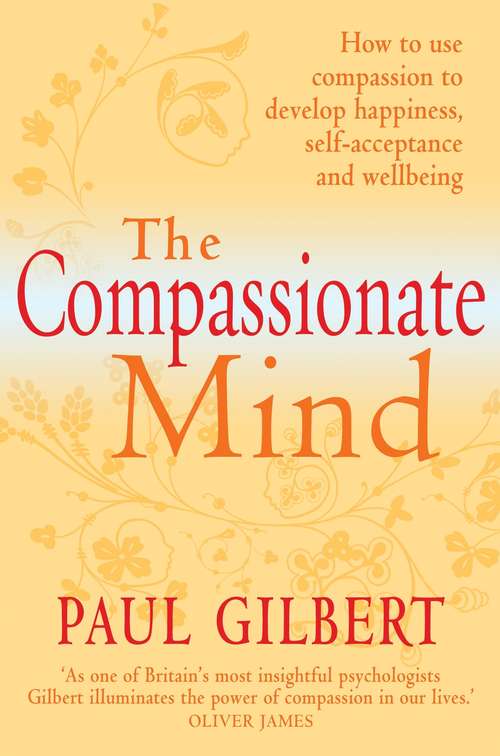 Book cover of The Compassionate Mind: Using Compassion-focused Therapy To Overcome Bingeing And Disordered Eating (Compassion Focused Therapy Ser.)